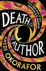 Death of the Author - Nnedi Okorafor - 9781399622950