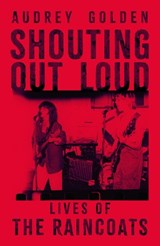 Shouting Out Loud - Audrey Golden - 9781399624862