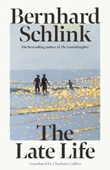 The Late Life - Bernhard Schlink - 9781399627542