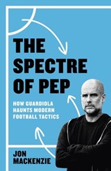 The Spectre of Pep - Jon Mackenzie - 9781399631891