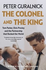 The Colonel and the King - Peter Guralnick - 9781399635318