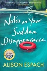 Notes on Your Sudden Disappearance - Alison Espach - 9781399635479