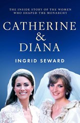 Catherine & Diana - Ingrid Seward - 9781399636049