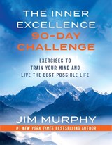 The Inner Excellence 90-Day Challenge - Jim Murphy - 9781399636087