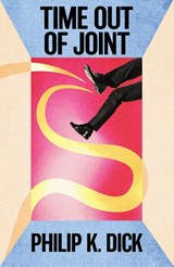 Time Out Of Joint - Philip K Dick - 9781399638135