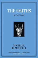 The Smiths - Michael Bracewell - 9781399638609