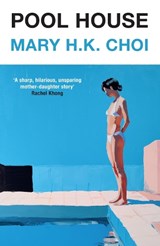 Pool House - Mary H.K. Choi - 9781399641562