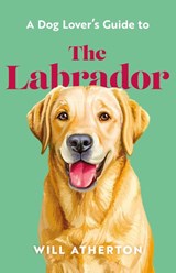 The Labrador - Will Atherton - 9781399643009