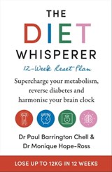 The Diet Whisperer: 12-Week Reset Plan - Paul Barrington Chell ; Monique Hope-Ross - 9781399701860
