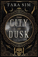 The City of Dusk - Tara Sim - 9781399704090