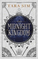 The Midnight Kingdom - Tara Sim - 9781399704182
