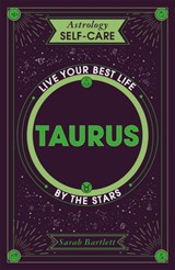 Astrology Self-Care: Taurus - Sarah Bartlett - 9781399704618