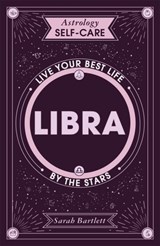 Astrology Self-Care: Libra - Sarah Bartlett - 9781399704762