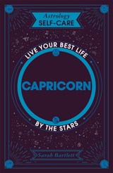 Astrology Self-Care: Capricorn - Sarah Bartlett - 9781399704854
