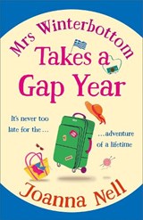 Mrs Winterbottom Takes a Gap Year - Joanna Nell - 9781399705998