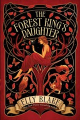 The Forest King's Daughter - Elly Blake - 9781399706896