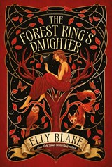The Forest King's Daughter - Elly Blake - 9781399706933