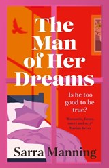 The Man of Her Dreams - Sarra Manning - 9781399707879
