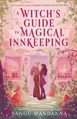 A Witch's Guide to Magical Innkeeping - Sangu Mandanna - 9781399709941