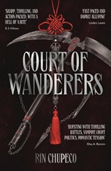 Court of Wanderers - Rin Chupeco - 9781399711630