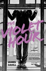 The Violet Hour - James Cahill - 9781399716208