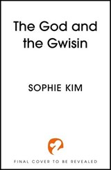 The God and the Gwisin - Sophie Kim - 9781399717052