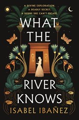 What the River Knows - Isabel Ibanez - 9781399722186