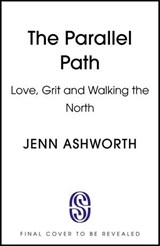 The Parallel Path - Jenn Ashworth - 9781399725064