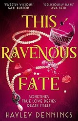 This Ravenous Fate - Hayley Dennings - 9781399727136
