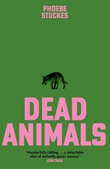 Dead Animals - Phoebe Stuckes - 9781399728133