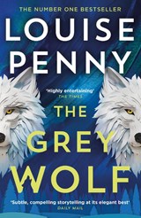 The Grey Wolf - Louise Penny - 9781399730549