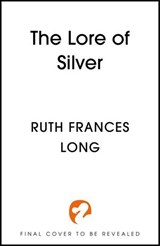 The Lore of Silver - Ruth Frances Long - 9781399731638