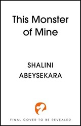 This Monster of Mine - Shalini Abeysekara - 9781399732086