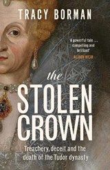 The Stolen Crown - Tracy Borman - 9781399732895