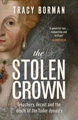 The Stolen Crown - Tracy Borman - 9781399732895