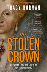 The Stolen Crown - Tracy Borman - 9781399732901