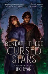 Beneath These Cursed Stars - Lexi Ryan - 9781399733298