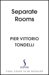 Separate Rooms - Pier Vittorio Tondelli - 9781399734523
