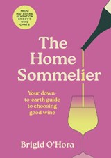 The Home Sommelier - Brigid O'Hora - 9781399734615