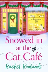 Snowed In at the Cat Cafe - Rachel Rowlands - 9781399737951