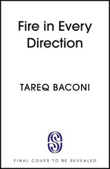 Fire in Every Direction - Tareq Baconi - 9781399739634