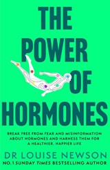 The Power of Hormones - Dr Louise Newson - 9781399749930