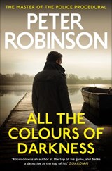 All the Colours of Darkness - Peter Robinson - 9781399750103