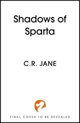 Shadows of Sparta - C. R. Jane - 9781399750462