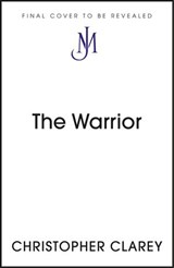 The Warrior - Christopher Clarey - 9781399811538