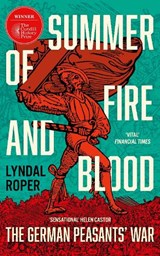 Summer of Fire and Blood - Lyndal Roper - 9781399818056