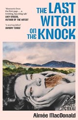 The Last Witch on the Knock - Aimee MacDonald - 9781399821278