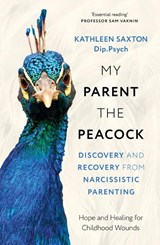 My Parent the Peacock - Kathleen Saxton - 9781399822596