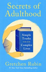 Secrets of Adulthood - Gretchen Rubin - 9781399823005