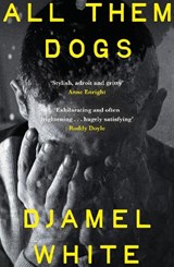 All Them Dogs - Djamel White - 9781399824477